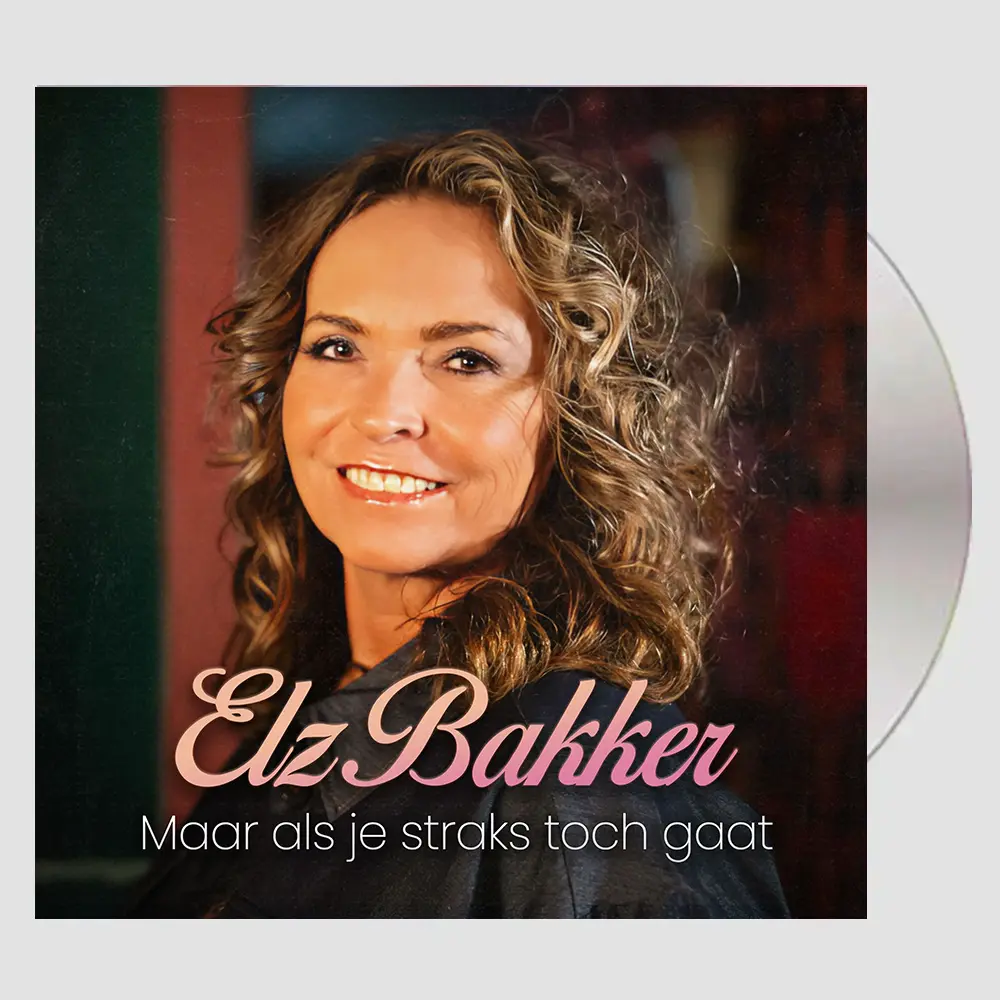 Elz Bakker - Maar als je straks toch gaat