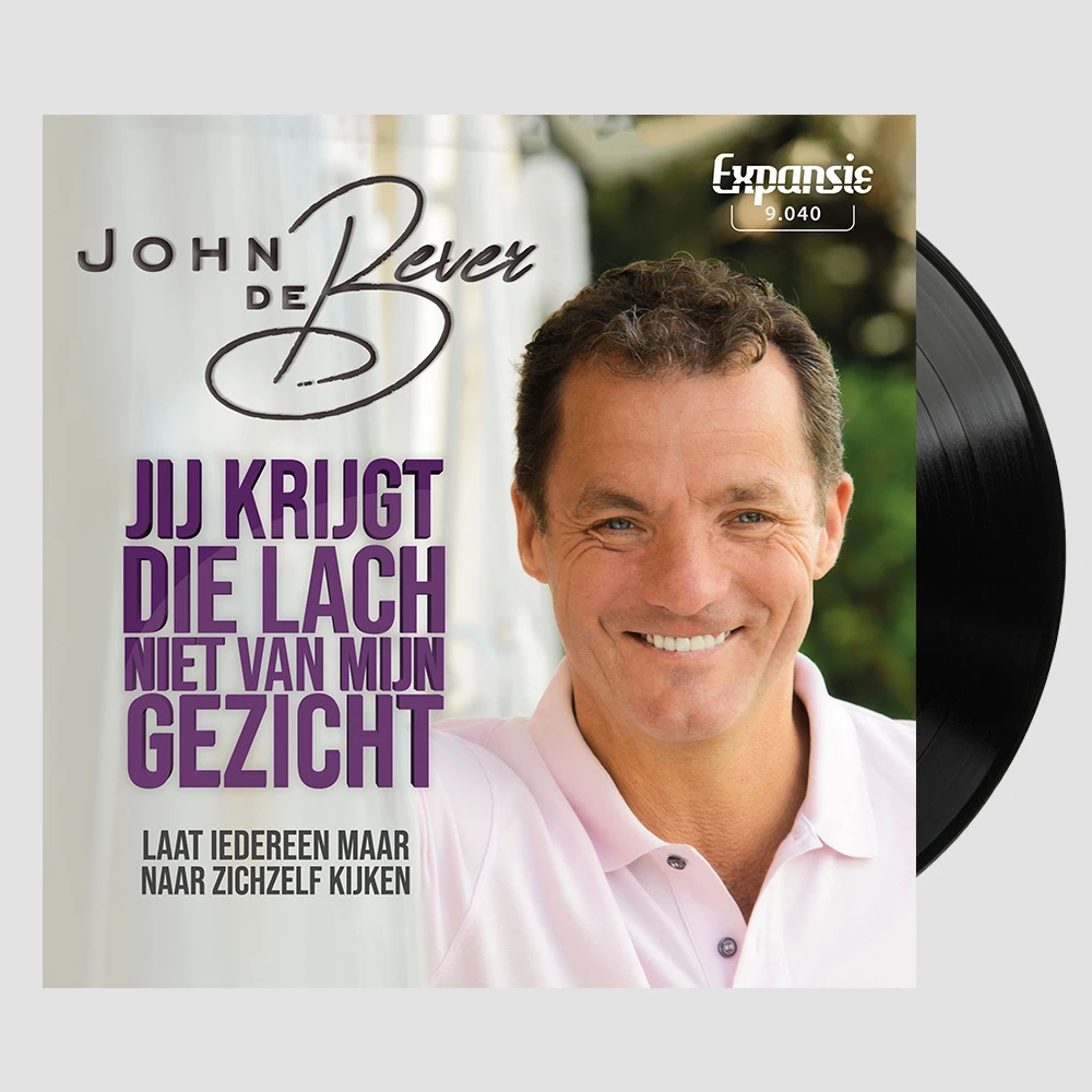 John de Bever - Jij krijgt die lach niet van mijn gezicht
