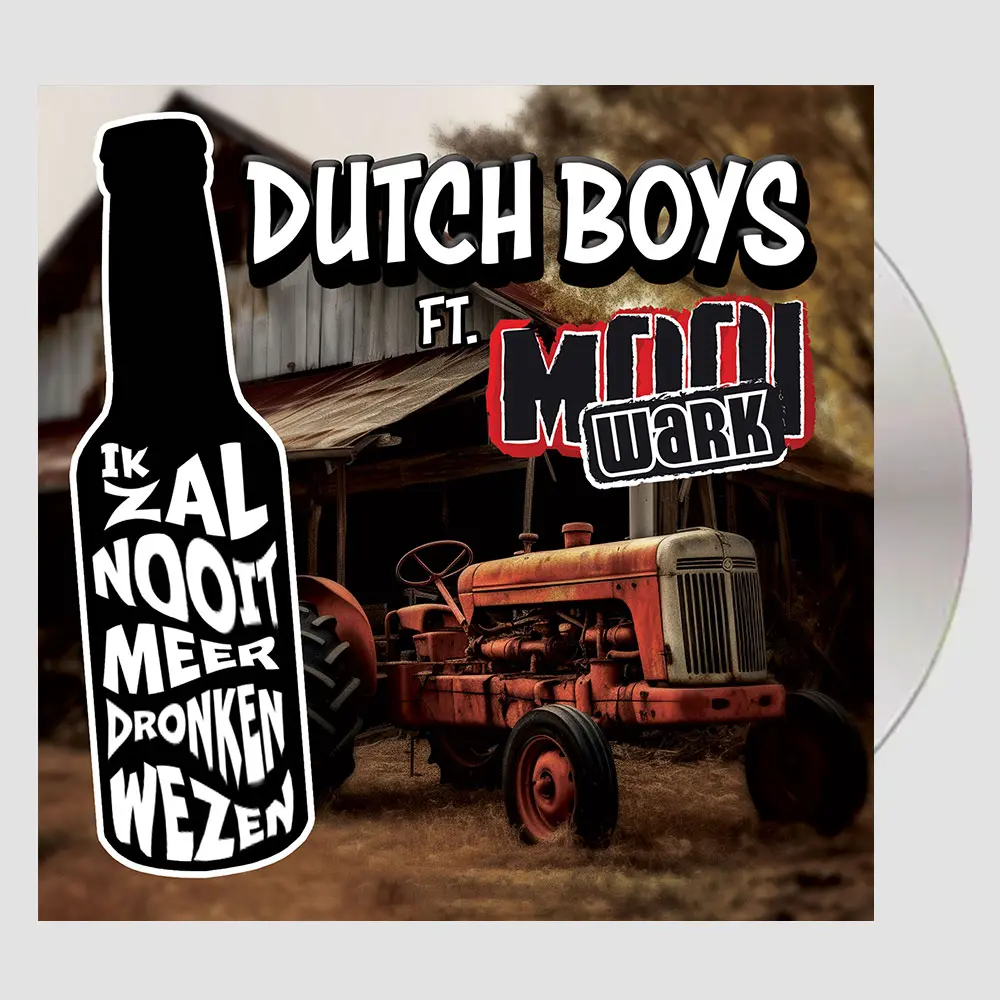 Dutch Boys ft Mooi Wark - Ik zal nooit meer dronken wezen